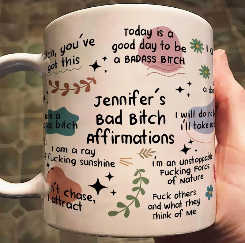 Bad B*Tch Affirmations Funny Mug