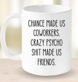 Chance made us Coworkers Mug