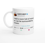 Mug Kanye west Quote "I need a room...