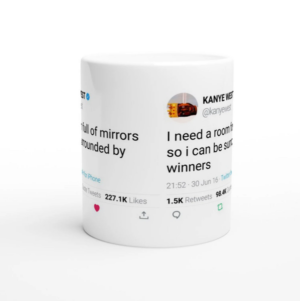 Mug Kanye west Quote "I need a room...