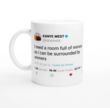 Mug Kanye west Quote "I need a room...