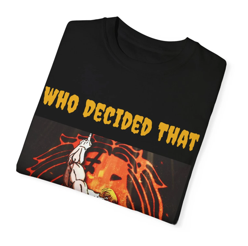 Who Decided That - Escanor Anime T-shirt