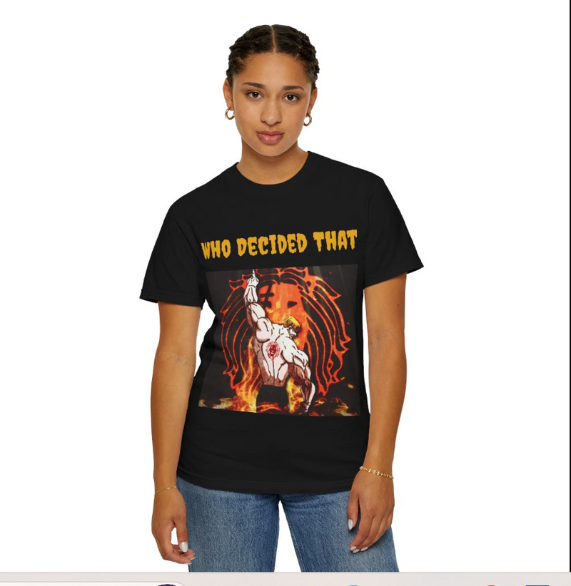 Who Decided That - Escanor Anime T-shirt